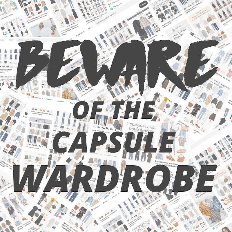 Beware of the Capsule Wardrobe