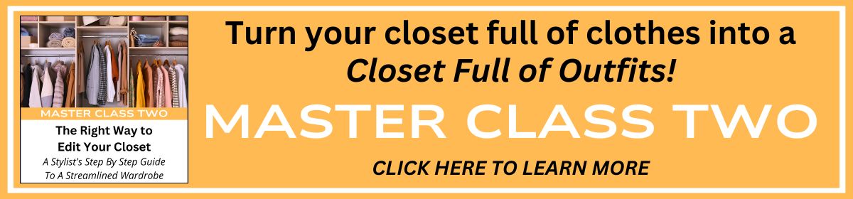 Turn Your Closet Full of Clothes Into a Closet Full of Outfits! with Master Class Two